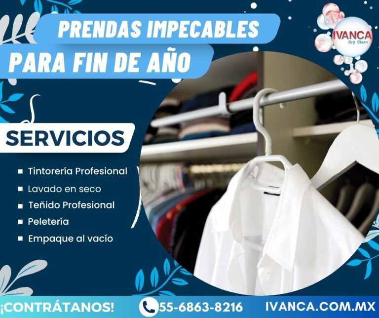 Cómo Mantener tus Prendas Impecables Durante las Festividades de Fin de Año – By: Tintorerías Ivanca