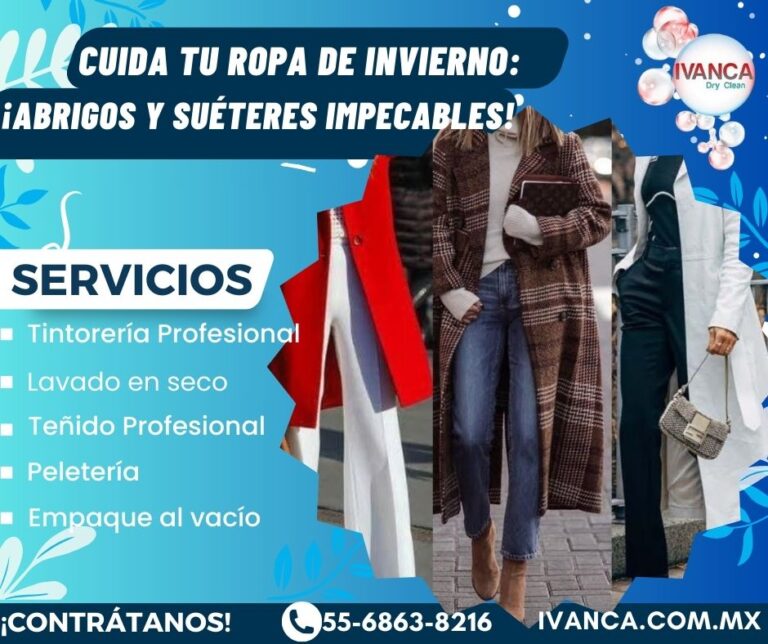 Cuidado Especial de Ropa de Invierno: Abrigos, Suéteres y Más – By: Tintorerías Ivanca
